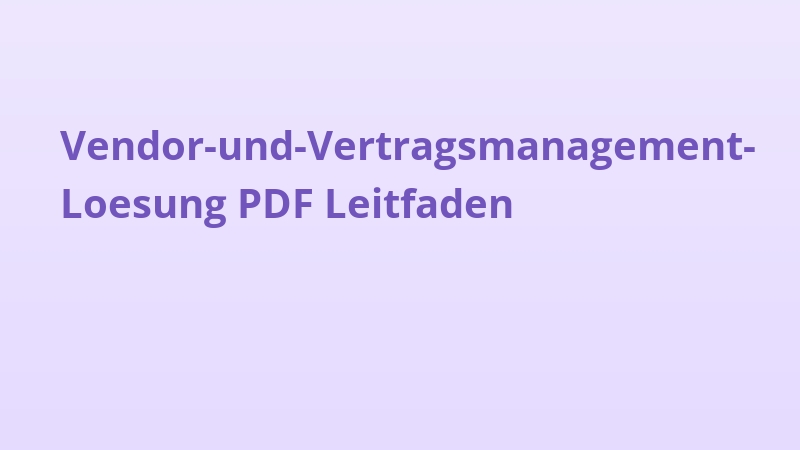 Vendor-und-Vertragsmanagement-Loesung PDF Leitfaden