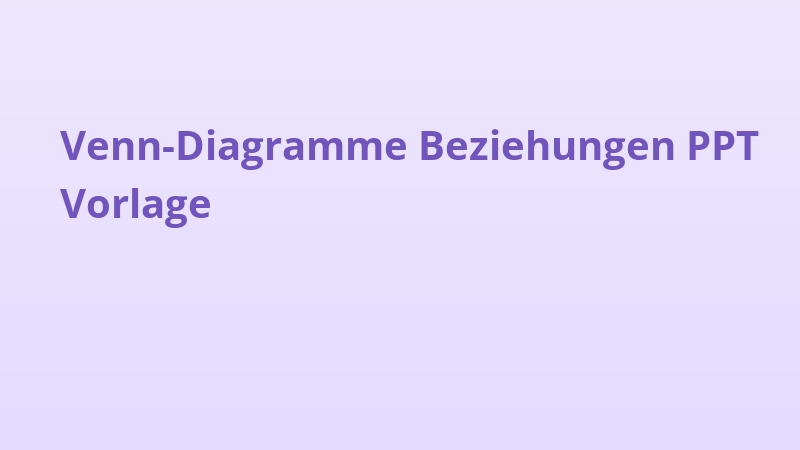 Venn-Diagramme Beziehungen PPT Vorlage