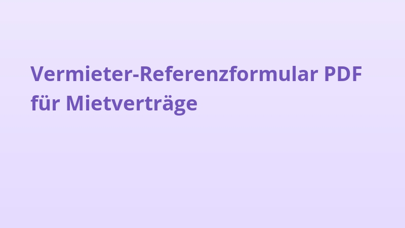Vermieter-Referenzformular PDF für Mietverträge