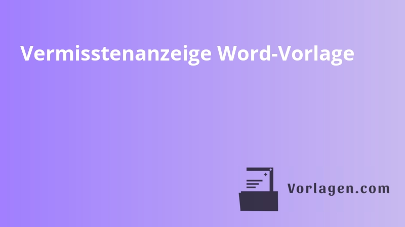 Vermisstenanzeige Word-Vorlage