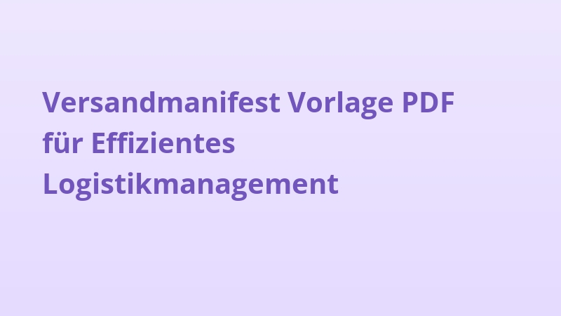 Versandmanifest Vorlage PDF für Effizientes Logistikmanagement
