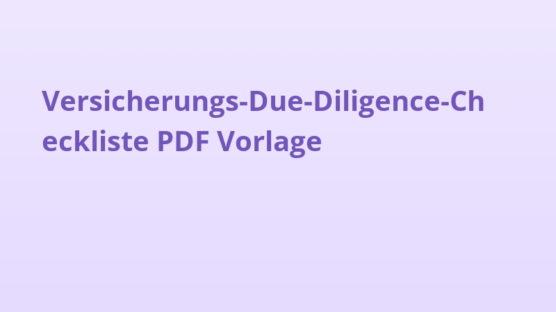 Versicherungs-Due-Diligence-Checkliste PDF Vorlage