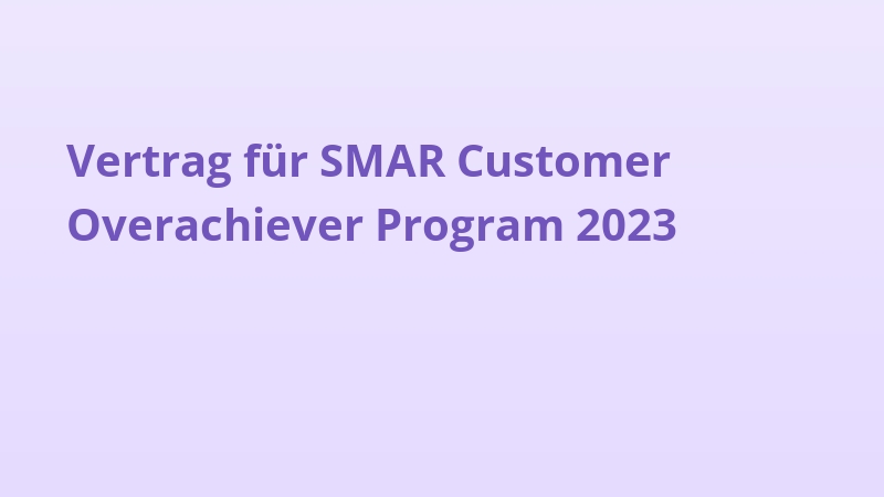 Vertrag für SMAR Customer Overachiever Program 2023