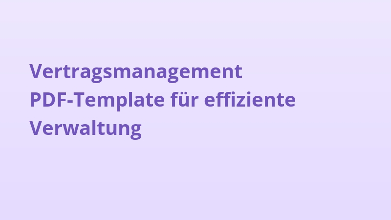 Vertragsmanagement PDF-Template für effiziente Verwaltung