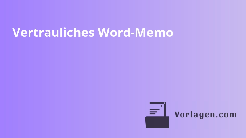 Vertrauliches Word-Memo