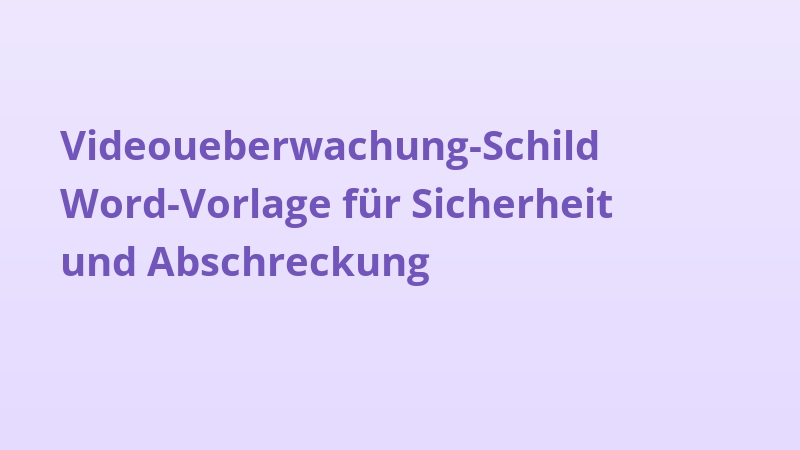 Videoueberwachung-Schild Word-Vorlage für Sicherheit und Abschreckung