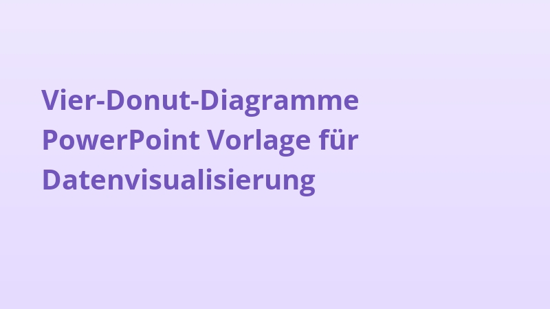 Vier-Donut-Diagramme PowerPoint Vorlage für Datenvisualisierung
