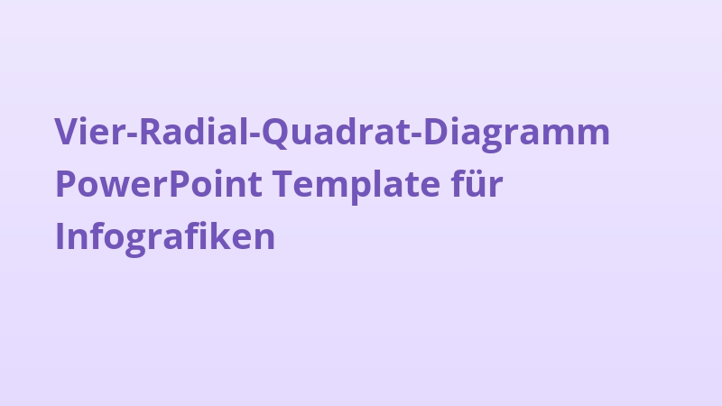 Vier-Radial-Quadrat-Diagramm PowerPoint Template für Infografiken