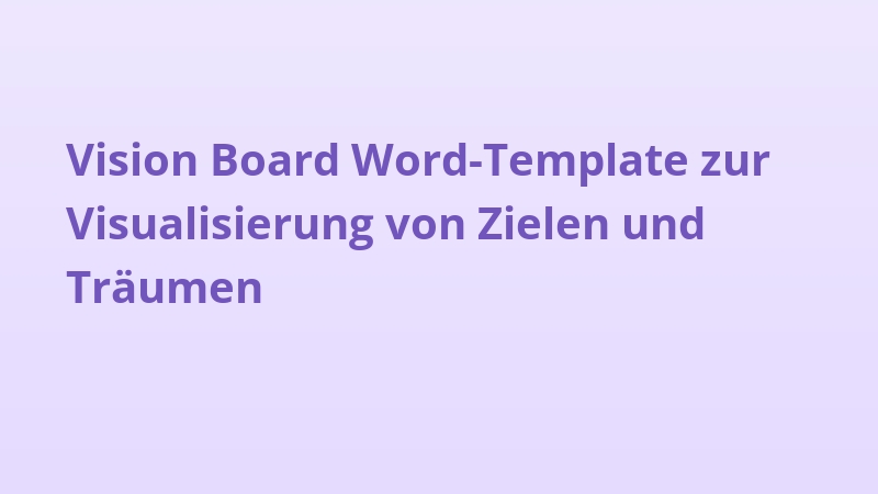 Vision Board Word-Template zur Visualisierung von Zielen und Träumen