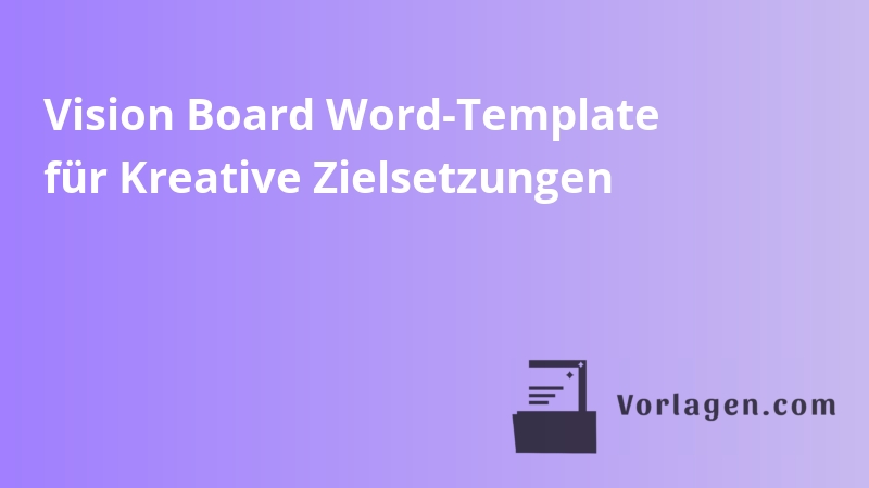 Vision Board Word-Template für Kreative Zielsetzungen