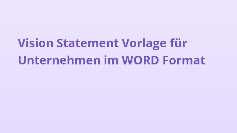 Vision Statement Vorlage für Unternehmen im WORD Format