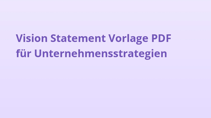 Vision Statement Vorlage PDF für Unternehmensstrategien