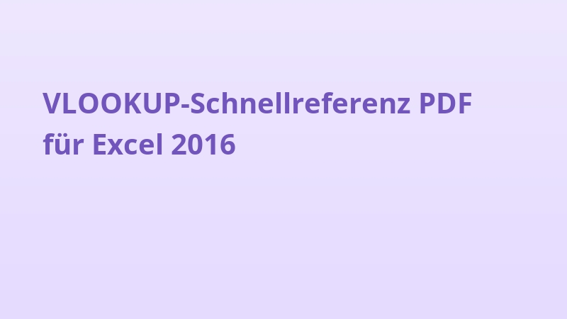 VLOOKUP-Schnellreferenz PDF für Excel 2016