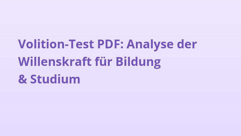 Volition-Test PDF: Analyse der Willenskraft für Bildung & Studium