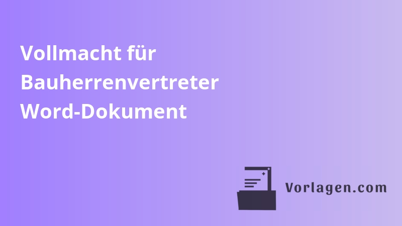 Vollmacht für Bauherrenvertreter Word-Dokument