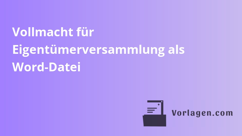 Vollmacht für Eigentümerversammlung als Word-Datei