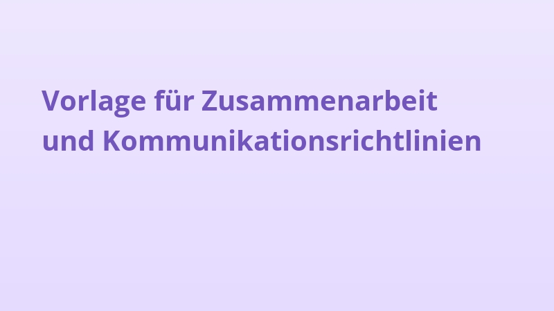 Vorlage für Zusammenarbeit und Kommunikationsrichtlinien