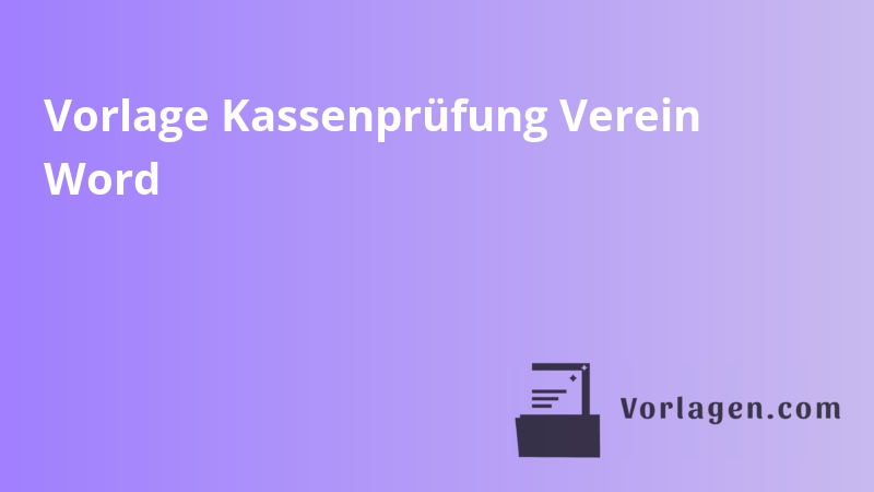 Vorlage Kassenprüfung Verein Word