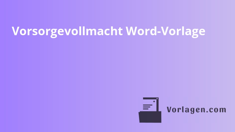 Vorsorgevollmacht Word-Vorlage