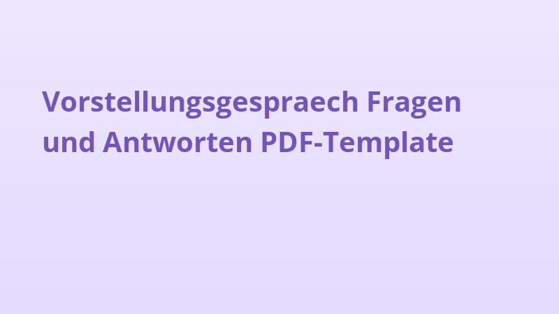 Vorstellungsgespraech Fragen und Antworten PDF-Template
