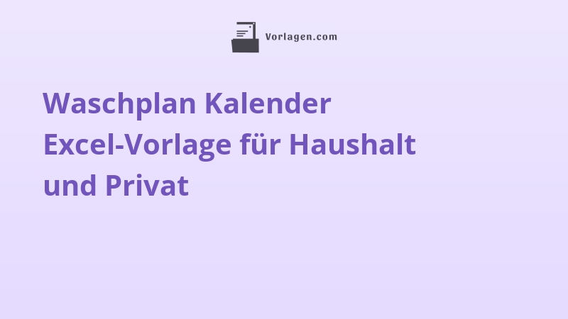 Waschplan Kalender Excel-Vorlage für Haushalt und Privat
