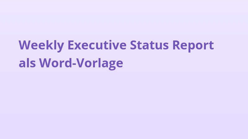 Weekly Executive Status Report als Word-Vorlage
