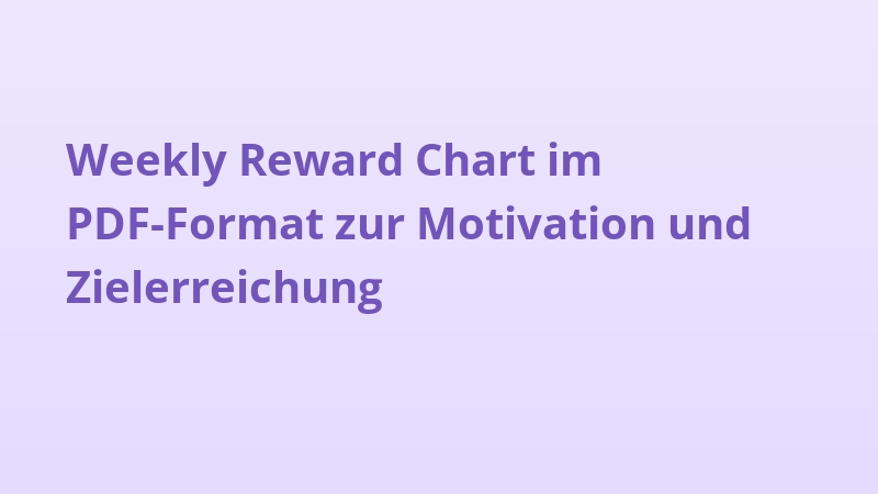 Weekly Reward Chart im PDF-Format zur Motivation und Zielerreichung