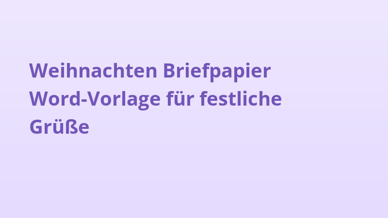 Weihnachten Briefpapier Word-Vorlage für festliche Grüße