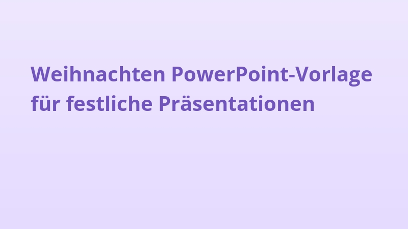 Weihnachten PowerPoint Vorlage für Festliche Präsentationen