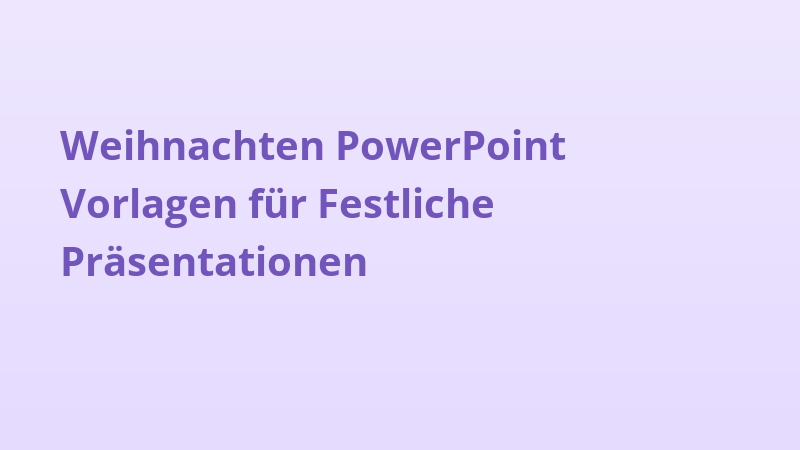 Weihnachten PowerPoint Vorlagen für Festliche Präsentationen