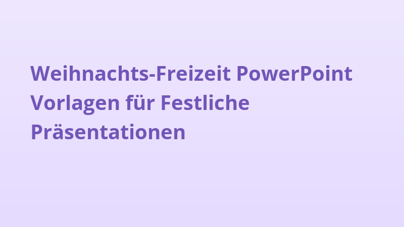 Weihnachts-Freizeit PowerPoint Vorlagen für Festliche Präsentationen