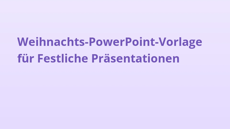 Weihnachts-PowerPoint-Vorlage für Festliche Präsentationen