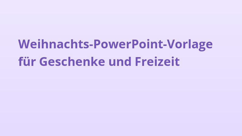Weihnachts-PowerPoint-Vorlage für Geschenke und Freizeit
