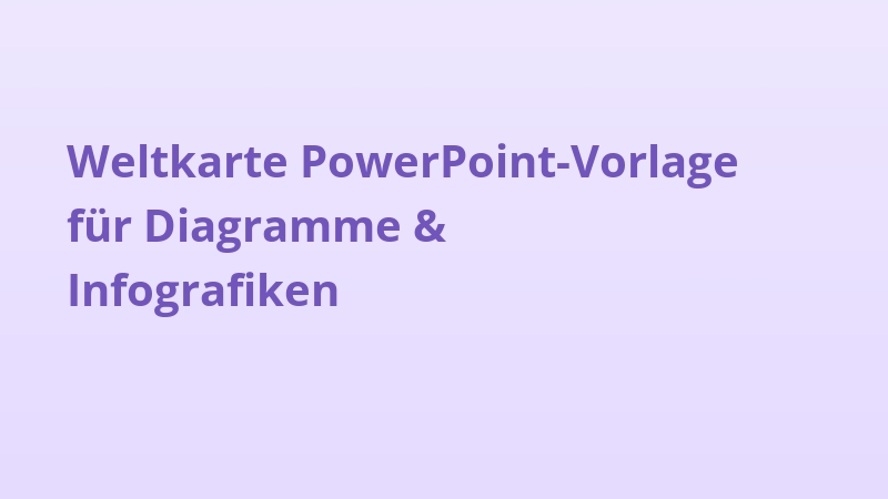 Weltkarte PowerPoint-Vorlage für Diagramme & Infografiken