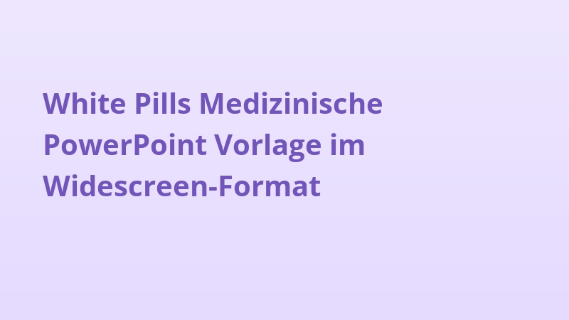 White Pills Medizinische PowerPoint Vorlage im Widescreen-Format