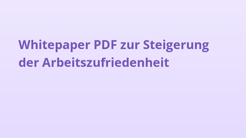 Whitepaper PDF zur Steigerung der Arbeitszufriedenheit