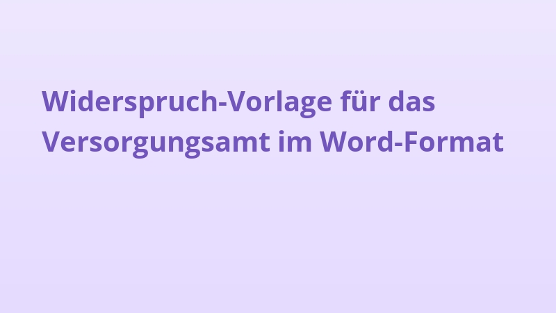 Widerspruch-Vorlage für das Versorgungsamt im Word-Format