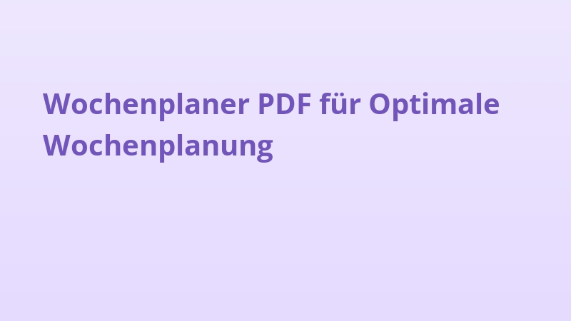 Wochenplaner PDF für Optimale Wochenplanung