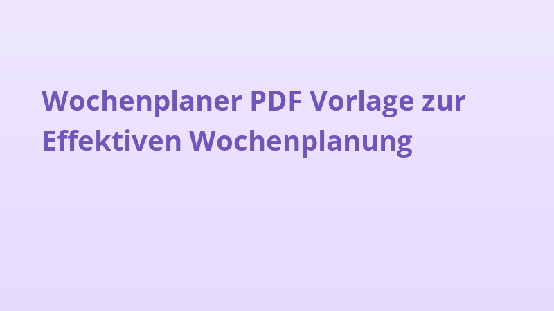 Wochenplaner PDF Vorlage zur Effektiven Wochenplanung