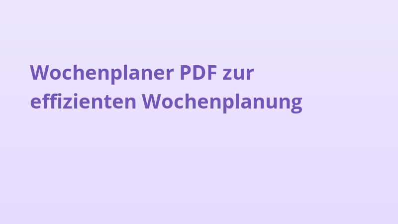 Wochenplaner PDF zur effizienten Wochenplanung