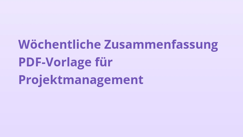 Wöchentliche Zusammenfassung PDF-Vorlage für Projektmanagement