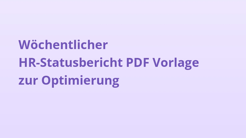 Wöchentlicher HR-Statusbericht PDF Vorlage zur Optimierung