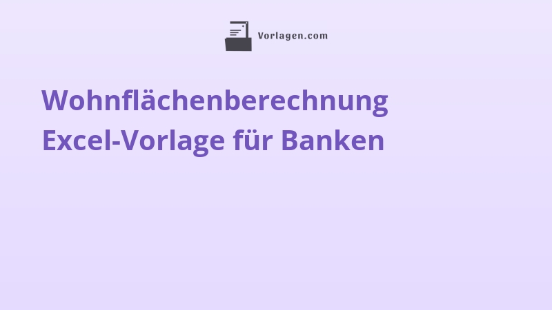 Wohnflächenberechnung Excel-Vorlage für Banken