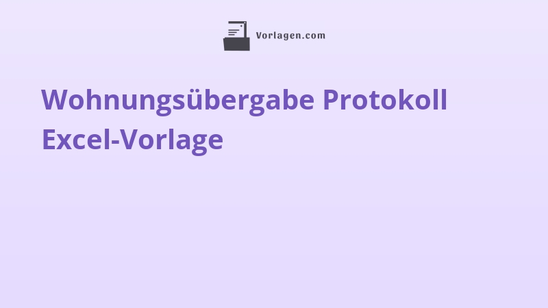 Wohnungsübergabe Protokoll Excel-Vorlage