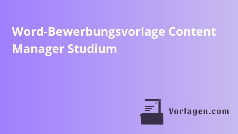 Word-Bewerbungsvorlage Content Manager Studium
