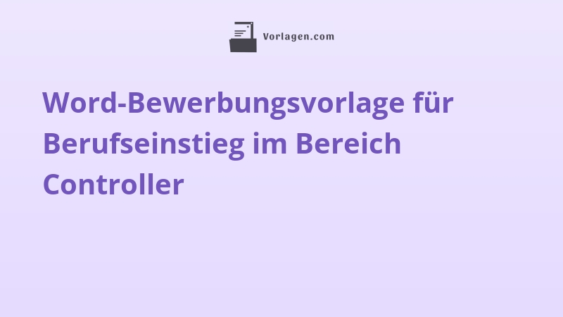 Word-Bewerbungsvorlage für Berufseinstieg im Bereich Controller