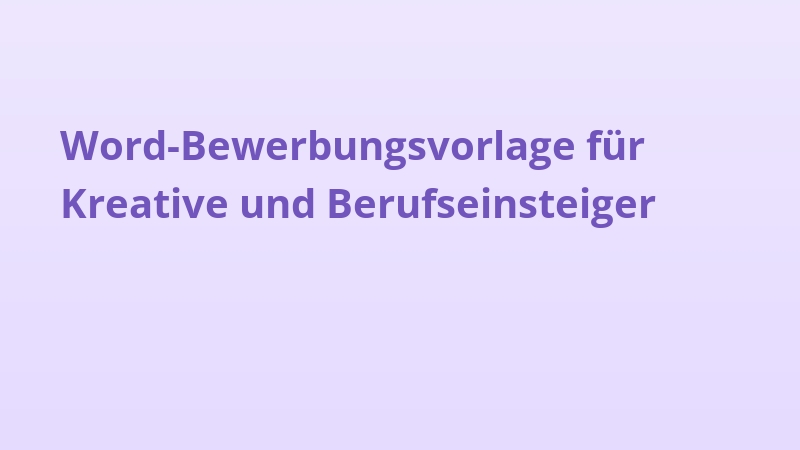 Word-Bewerbungsvorlage für Kreative und Berufseinsteiger