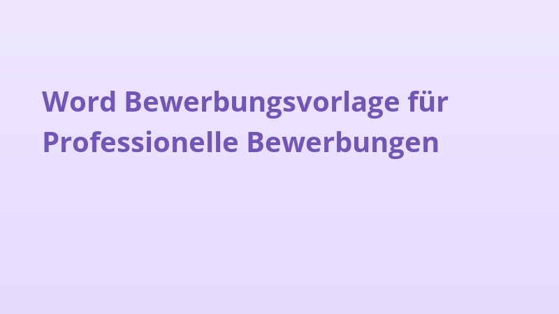 Word-Bewerbungsvorlage für Professionelle Bewerbungen