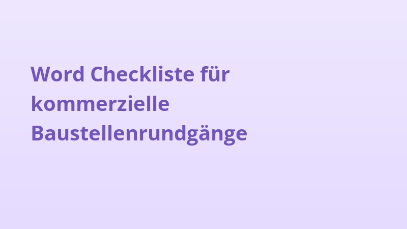 Word Checkliste für kommerzielle Baustellenrundgänge