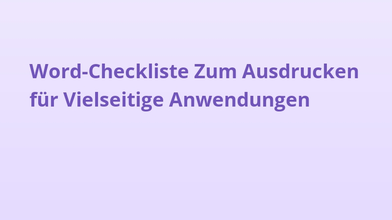 Word-Checkliste Zum Ausdrucken für Vielseitige Anwendungen